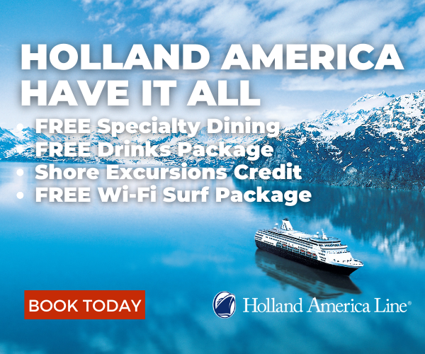 Limited-Time Offer! Have It All with Holland America |